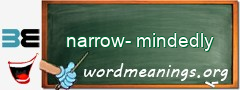 WordMeaning blackboard for narrow-mindedly